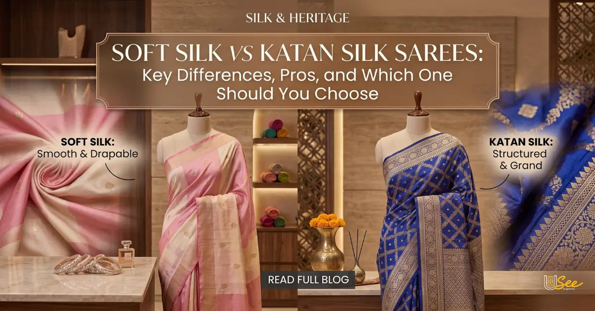 Soft Silk vs Katan Silk Sarees: Key Differences, Pros, and Which One Should You Choose?