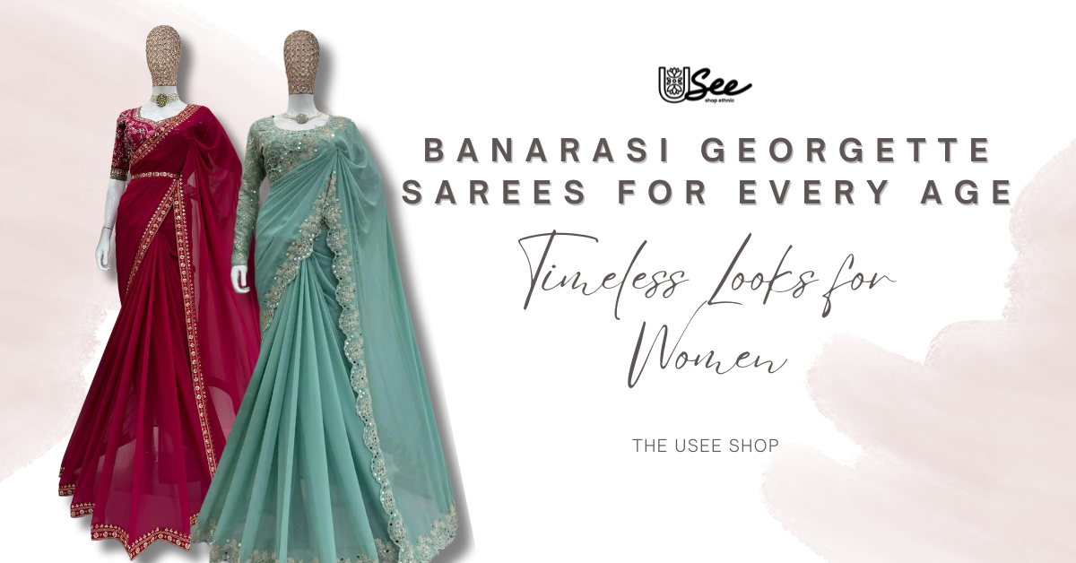 Banarasi Georgette Sarees for Every Age