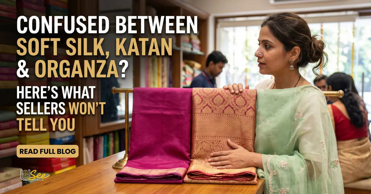 Confused Between Soft Silk, Katan and Organza? Here’s What Sellers Won’t Tell You