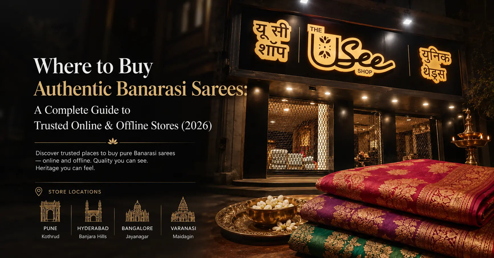 A brightly lit Banarasi saree store with folded silk sarees, a brass plate, and a traditional oil lamp. Promotional text highlights a guide to buying authentic Banarasi sarees online and offline.
